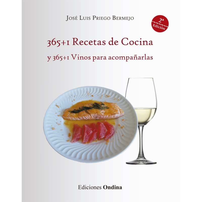 "365 + 1 Recetas de Cocina y 365 + 1 Vinos para acompañarlas", José Luis Priego