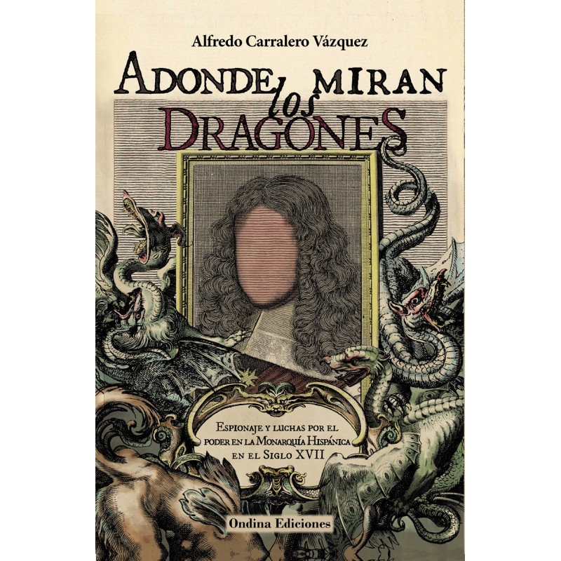 "Adonde miran los dragones", Alfredo Carralero