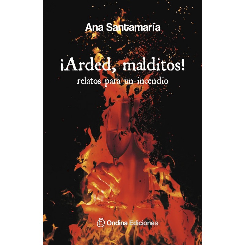 "Arded, malditos", Ana Santamaría