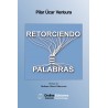 "Retorciendo palabras", Pilar Úcar Ventura