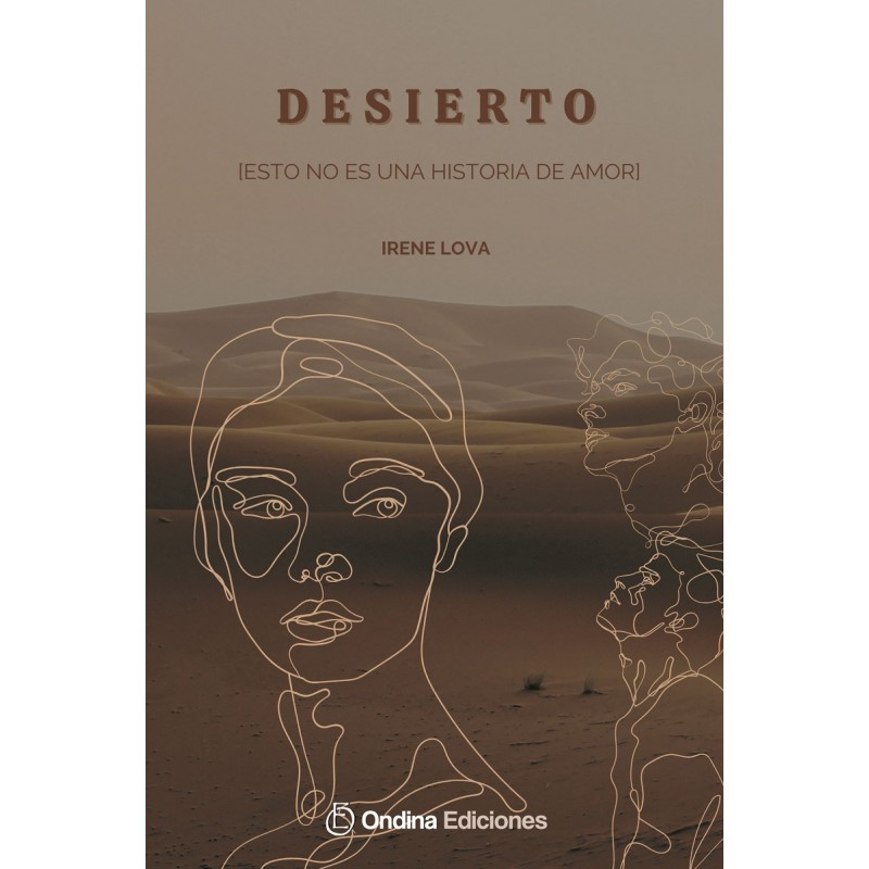 "Desierto. Esto no es una historia de amor", Irene Lova