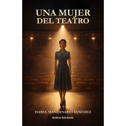 "Una mujer del teatro",...