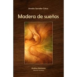 "Madera de sueños", Amelia...