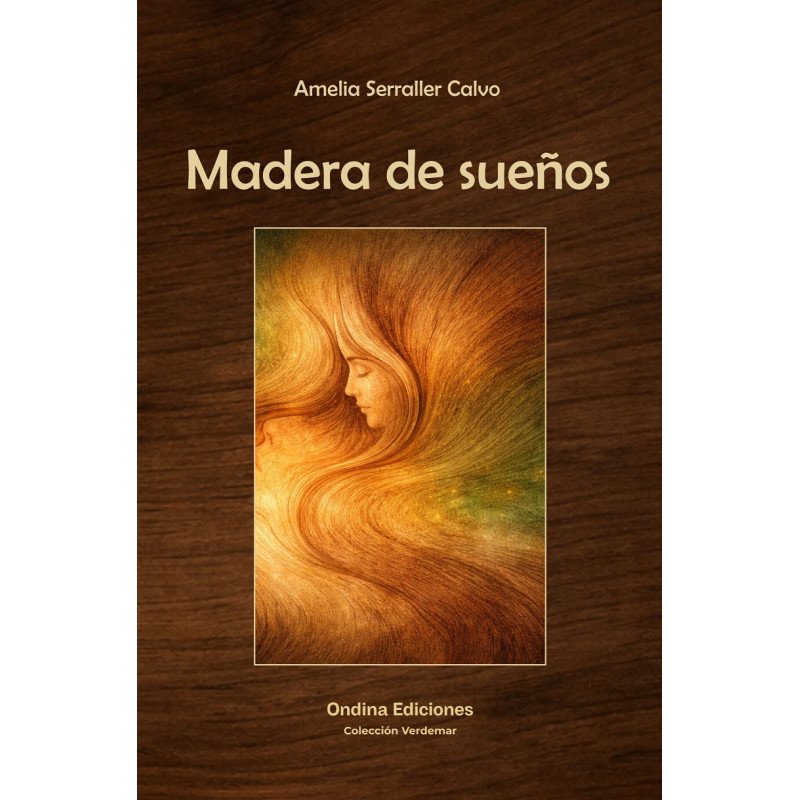 "Madera de sueños", Amelia Serraller Calvo