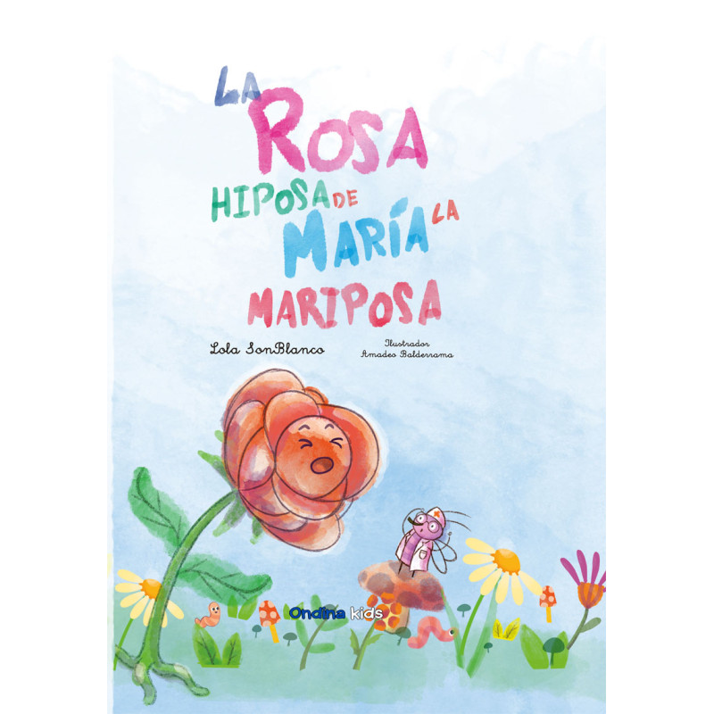 "La rosa hiposa de María la mariposa", Lola Sonblanco