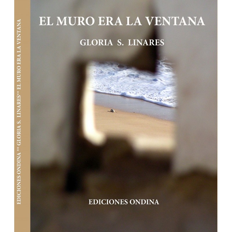 "El muro era la ventana", Gloria Sánchez Linares