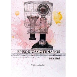 "Episodios cotidianos", Lola Estal
