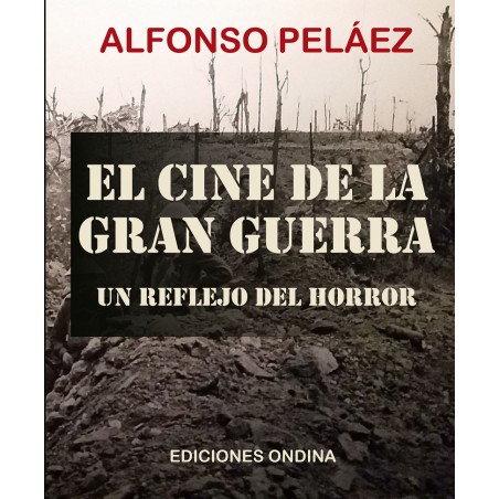 "El Cine de la Gran Guerra", Alfonso Pelaez