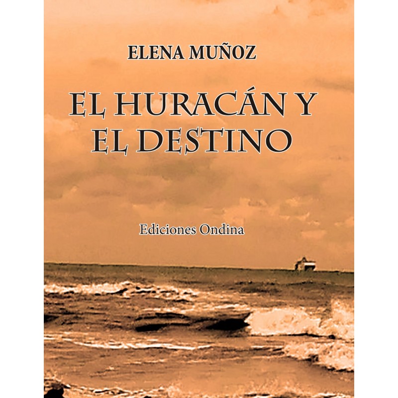 "El Huracán y el Destino", Elena muñoz