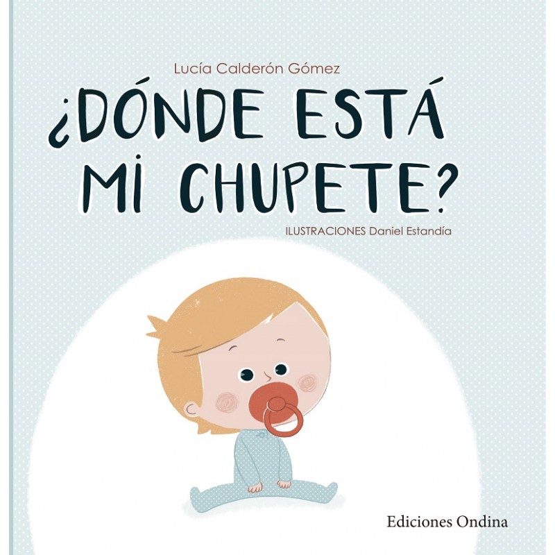 "¿Dónde está mi chupete?", Lucía Calderón