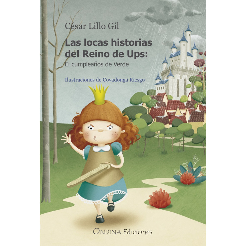"Las locas historias del reino de Ups: El cumpleaños de Verde", Cesar Lillo Gil
